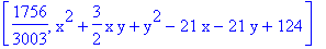 [1756/3003, x^2+3/2*x*y+y^2-21*x-21*y+124]